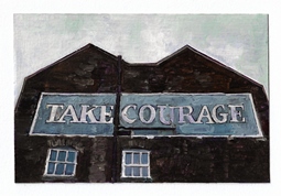 Take Courage (for Borough Market)